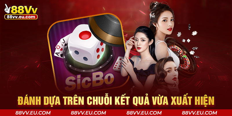 Đánh dựa trên chuỗi kết quả vừa xuất hiện Đánh dựa trên chuỗi kết quả vừa xuất hiện