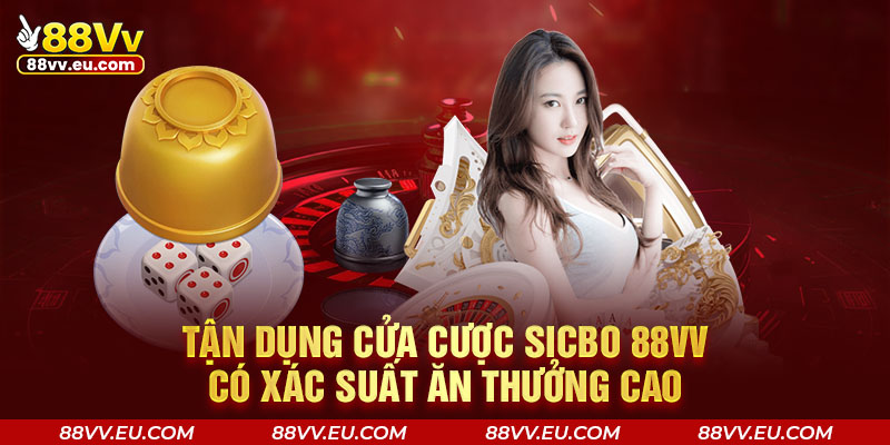 Tận dụng cửa cược Sicbo 88VV có xác suất ăn thưởng cao Tận dụng cửa cược Sicbo 88VV có xác suất ăn thưởng cao