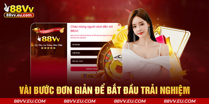 Vài bước đơn giản để bắt đầu trải nghiệm cuộc vui Vài bước đơn giản để bắt đầu trải nghiệm cuộc vui